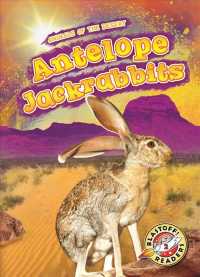 Antelope Jackrabbits (Animals of the Desert) （Library Binding）