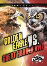Golden Eagle vs. Great Horned Owl (Animal Battles) （Library Binding）