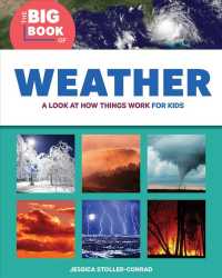 The Big Book of Weather : A Look at How Things Work for Kids