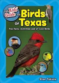 The Kids' Guide to Birds of Texas : Fun Facts, Activities and 90 Cool Birds (Birding Children's Books)