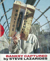 BANKSY CAPTURED vol.2 Second Edition | Steve Lazarides |本