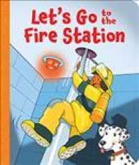 Let's Go to the Fire Station (Let's Go Board Books)