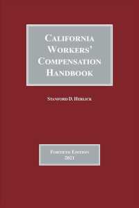 California Workers' Compensation Handbook 2021 : A Practical Guide to the Workers' Compensation Law of California (California Workers Compensation Han （40）
