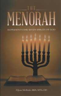 The Menorah : Represents the Seven Spirits of God