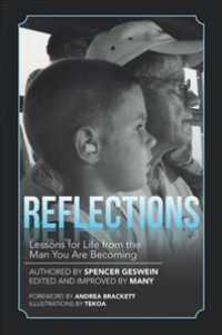 Reflections: Lessons for Life from the Man You Are Becoming