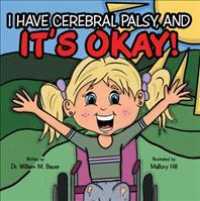 Its Okay! : I Have Cerebral Palsy, and