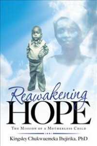 Reawakening Hope : The Mission of a Motherless Child