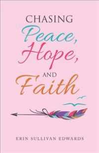 Chasing Peace, Hope, and Faith -- Paperback / softback