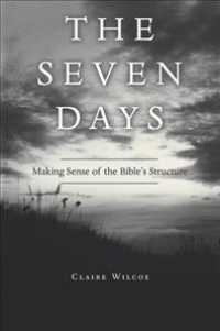 The Seven Days : Making Sense of the Bibles Structure