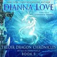 Treoir Dragon Chronicles of the Belador World: Book 5 （Library）