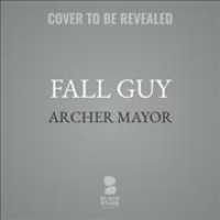 Fall Guy (Joe Gunther Mysteries Lib/e) （Library）