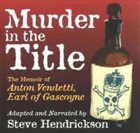 Murder in the Title : The Memoir of Anton Vendetti, Earl of Gascoyne