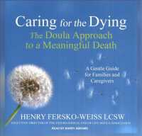 Caring for the Dying : The Doula Approach to a Meaningful Death