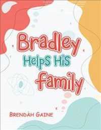 Bradley Helps His Family