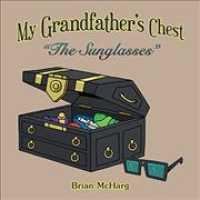 My Grandfather's Chest: "The Sunglasses"