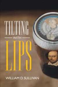 Tilting with Lips -- Hardback