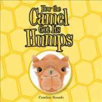 How the Camel Got Its Humps