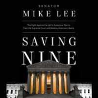 Saving Nine : The Fight against the Left's Audacious Plan to Pack the Supreme Court and Destroy American Liberty （Library）