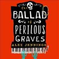 The Ballad of Perilous Graves Lib/E （Library）