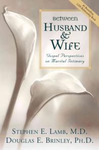 Between Husband and Wife : Gospel Perspectives on Marital Intimacy