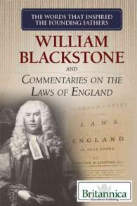 William Blackstone and Commentaries on the Laws of England (The Words That Inspired the Founding Fathers)