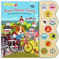 Busy Noisy Town 10 Button Sound Book : All around the Town with Sounds! （INA BRDBK）