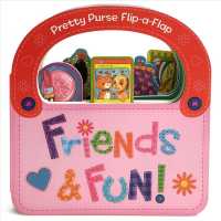 Friends & Fun! (Pretty Purse Flip-a Flap) （LTF BRDBK）