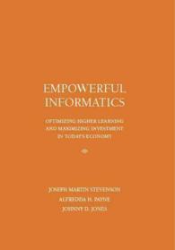 Empowerful Informatics : Optimizing Higher Learning and Maximizing Investment in Today's Economy