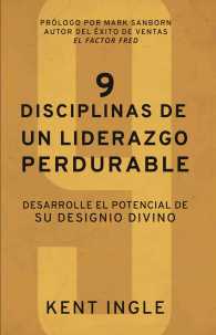 9 Disciplinas de un liderazgo perdurable : Desarrolle El Potencial De 