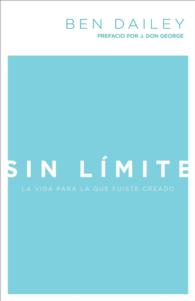 Sin lmite : La Vida Para La Que Fuiste Creado