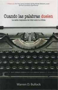 Cuando las palabras duelen / When Words Hurt : La Sabia Respuesta Del 