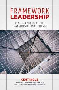 Framework Leadership : Position Yourself for Transformational Change