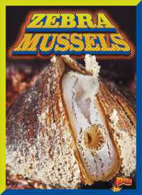 Zebra Mussels (Invasive Species Takeover) （Reprint）