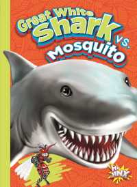 Great White Shark vs. Mosquito (Versus!) （Library Binding）