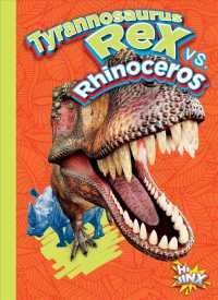 Tyrannosaurus Rex vs. Rhinoceros (Versus!) （Library Binding）