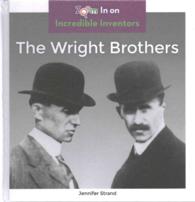 The Wright Brothers (Zoom in on Incredible Inventors)