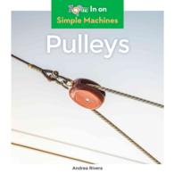 Pulleys (Zoom in on Simple Machines)
