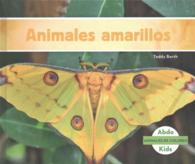Animales amarillos / Yellow Animals (Animales De Colores /animal Colors)