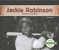 Jackie Robinson : Leyenda del beisbol / Baseball Legend (Biografias: Personas Que Han Hecho Historia / History Maker Biographies)
