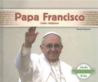 Papa Francisco / Pope Francis : Lider religioso / Religious Leader (Biografias: Personas Que Han Hecho Historia / History Maker Biographies)