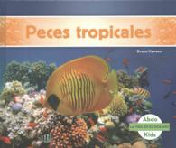 Peces tropicales / Tropical Fish (La Vida En El Oceano /ocean Life)