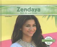 Zendaya : Actriz del canal Disney / Disney Channel Actress (Biografias: Gente Popular)