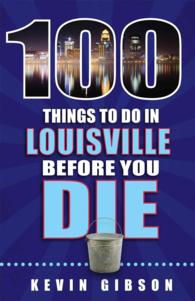 100 Things to Do in Louisville before You Die