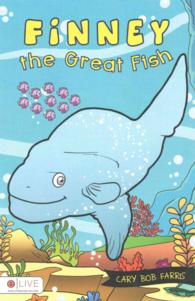 Finney, the Great Fish : Elive Audio Download Included