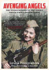 Avenging Angels : Young Women of the Soviet Union's WWII Sniper Corps