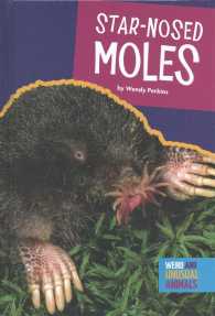 Star-Nosed Moles (Weird and Unusual Animals) （Library Binding）