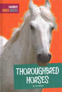 Thoroughbred Horses (Favorite Horse Breeds) （Library Binding）