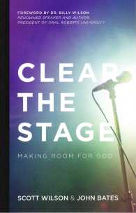 Clear the Stage : Making Room for God
