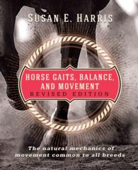 Horse Gaits, Balance, and Movement: Revised Edition （2ND）