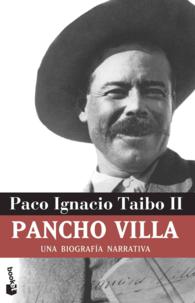 Pancho Villa : Una Biografia Narrativa